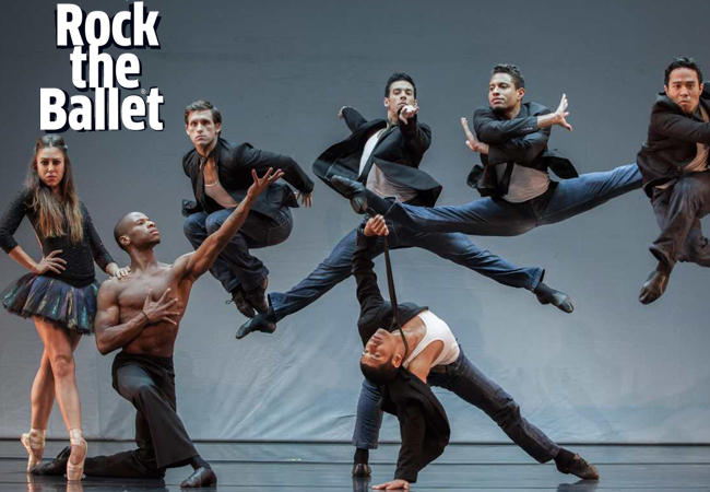 "It's the bad-boys of dance!" - The New Yorker

Rock The Ballet Global Sensation Featuring Ballet Stars Dancing to Hits by Queen, Michael Jackson, Justin Timberlake & More
Mar 29 @ 20h30, Arena
 Photo