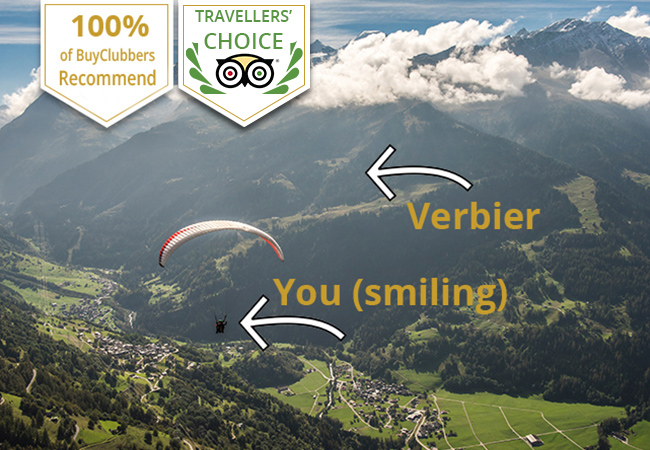 ​Recommended by 100% of BuyClubbers

Tandem Paragliding Over Beautiful Verbier with Verbier Summits Breathtaking views with Verbier's #1 rated paragliding school, awarded Tripadvisor's
​Travellers' Choice & a perfect 5-star rating. incl video & photos of your flight

 
 Photo