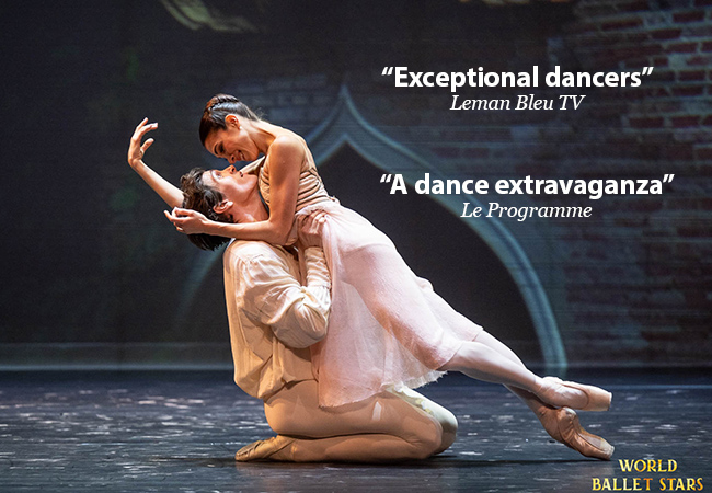 “Exceptional!” - Leman Bleu
World Ballet Stars Gala: Oct 8 @ Théâtre du LémanPrima Ballerinas of Bolshoi, Opera de Paris and Berlin State Ballet​ perform Ballet’s greatest pieces
 Photo